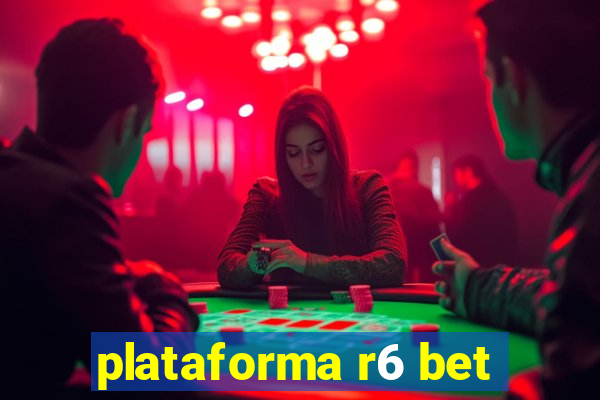 plataforma r6 bet